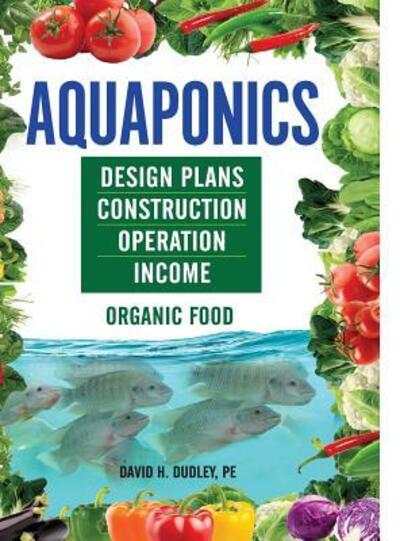 Cover for David H Dudley · Aquaponics (Hardcover Book) (2018)