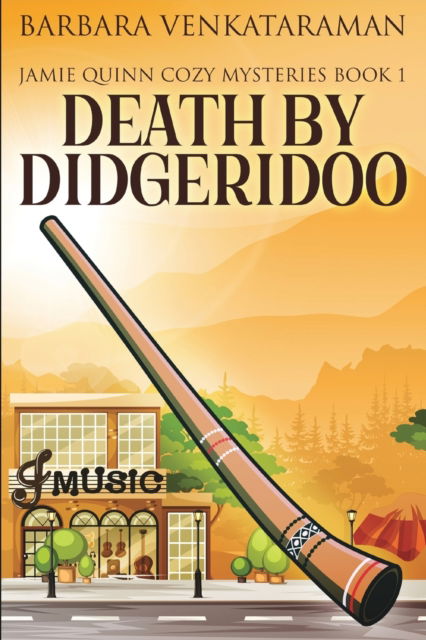 Cover for Barbara Venkataraman · Death by Didgeridoo (Jamie Quinn Mystery Book 1) (Paperback Book) (2021)