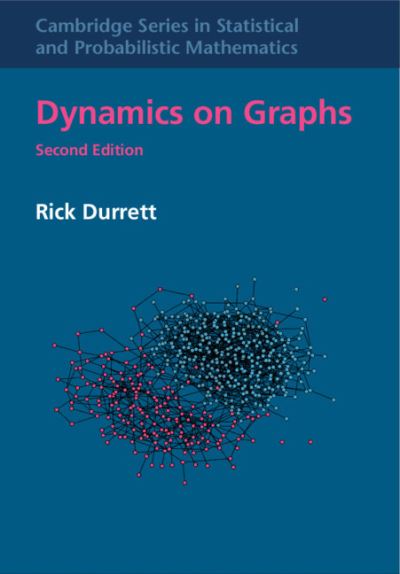 Cover for Durrett, Rick (Duke University, North Carolina) · Dynamics on Graphs - Cambridge Series in Statistical and Probabilistic Mathematics (Hardcover Book) [2 Revised edition] (2025)