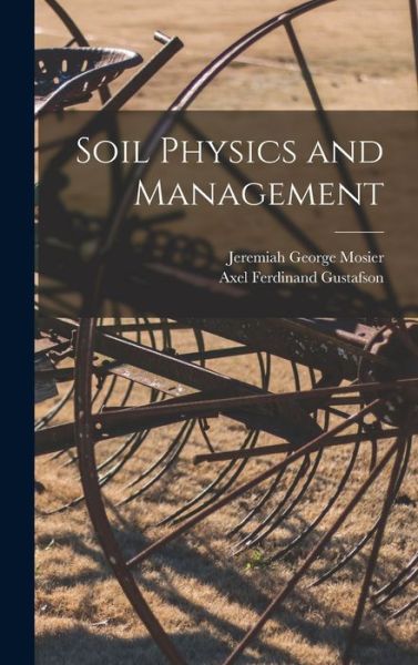 Cover for Jeremiah George 1862-1922 Mosier · Soil Physics and Management (Hardcover Book) (2021)