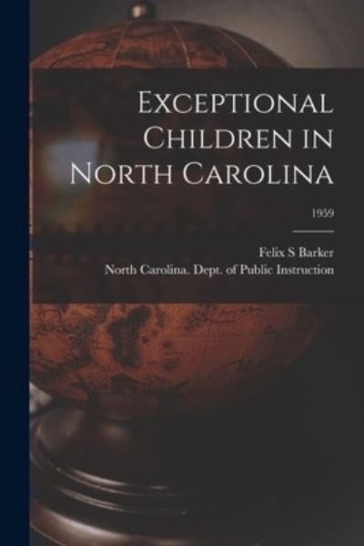 Cover for Felix S Barker · Exceptional Children in North Carolina; 1959 (Paperback Book) (2021)