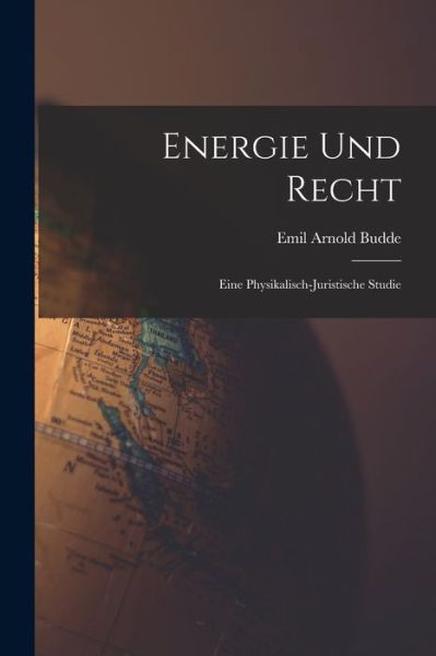 Cover for Emil Arnold Budde · Energie und Recht (Book) (2022)