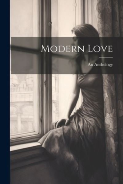 Cover for An Anthology · Modern Love (Book) (2023)