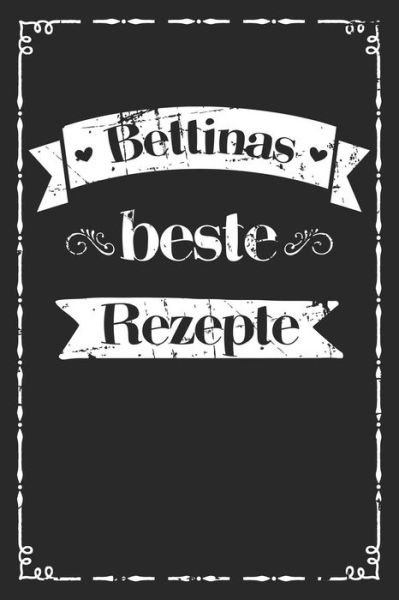 Cover for Liddelboo Personalisierte Rezeptbucher · Bettinas beste Rezepte (Paperback Book) (2019)