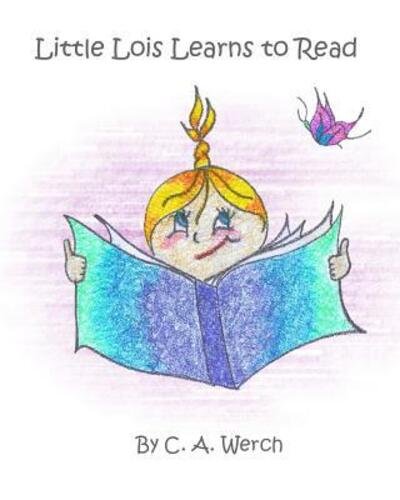 Cover for Cassie Ann Werch · Little Lois Learns to Read (Paperback Book) (2019)