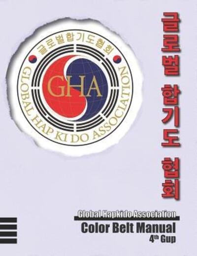 Cover for Hee Kwan Lee · Global Hapkido Association Color Belt Manual (4th Gup) (Pocketbok) (2019)