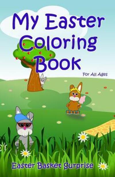 My Easter Coloring Book - T Irvolino - Książki - Independently Published - 9781093636437 - 11 kwietnia 2019