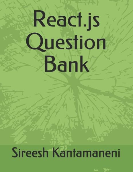 Cover for Sireesh Kantamaneni · React.JS Question Bank (Paperback Book) (2019)