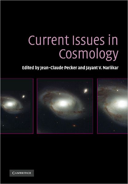 Current Issues in Cosmology - Jean-claude Pecker - Books - Cambridge University Press - 9781107403437 - September 15, 2011