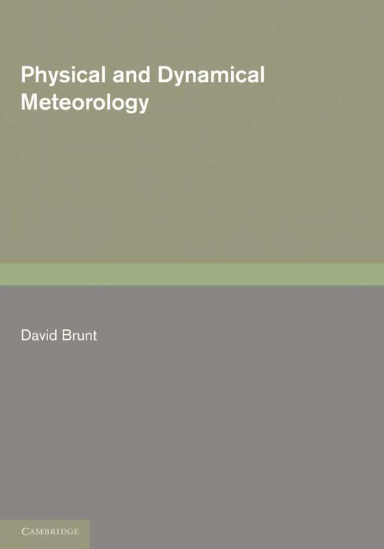 Cover for David Brunt · Physical and Dynamical Meteorology (Paperback Book) [2 Revised edition] (2011)