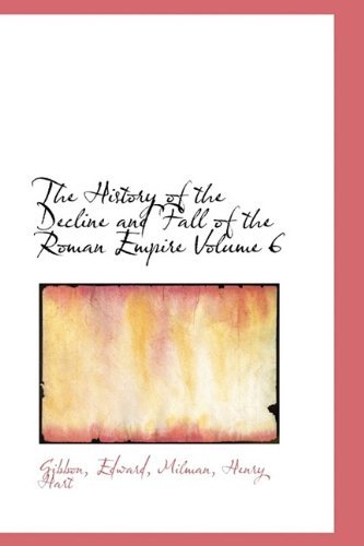 Cover for Gibbon Edward · The History of the Decline and Fall of the Roman Empire Volume 6 (Pocketbok) (2009)