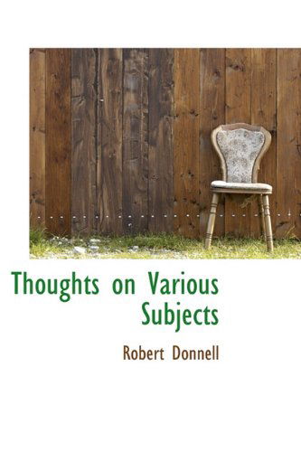 Cover for Robert Donnell · Thoughts on Various Subjects (Hardcover Book) (2009)