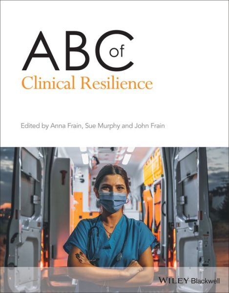 Cover for A Frain · ABC of Clinical Resilience - ABC Series (Paperback Book) (2021)