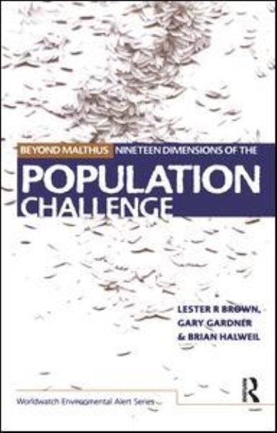 Cover for Lester R. Brown · Beyond Malthus: The Nineteen Dimensions of the Population Challenge - The Worldwatch Environmental Alert Series (Hardcover Book) (2017)