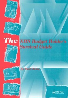 Cover for David Bailey · The NHS Budget Holder's Survival Guide (Hardcover Book) (2017)