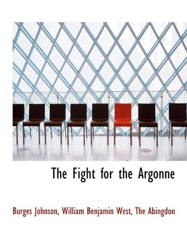 Cover for William Benjamin West · The Fight for the Argonne (Innbunden bok) (2010)