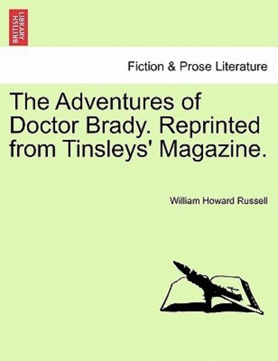Cover for William Howard Russell · The Adventures of Doctor Brady. Reprinted from Tinsleys' Magazine. (Pocketbok) (2011)
