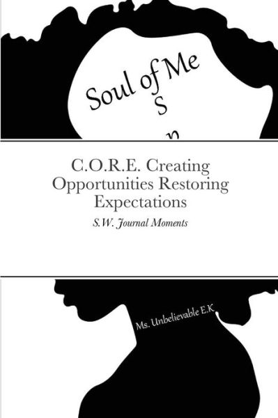 Cover for Stephanie White · C.O.R.E. Creating Opportunities Restoring Expectations (Paperback Book) (2021)