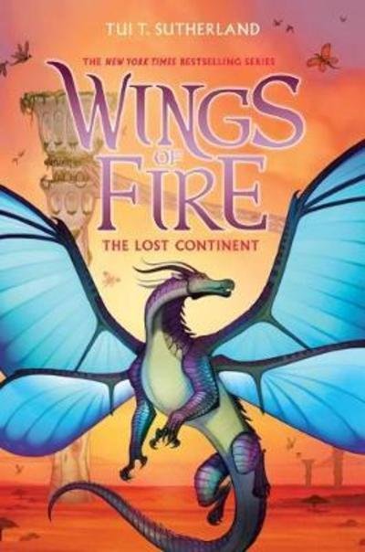 Cover for Tui T. Sutherland · The Lost Continent (Wings of Fire #11) - Wings of Fire (Gebundenes Buch) (2018)