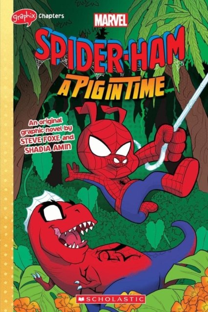 SPIDER-HAM #3 (GRAPHIX CHAPTERS) A Pig in Time - Marvel: Spider-Ham - Steve Foxe - Livres - Scholastic US - 9781338889437 - 4 janvier 2024