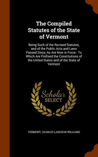 Cover for Vermont · The Compiled Statutes of the State of Vermont (Hardcover Book) (2015)