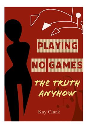 Cover for Kay Clark · Playing No Games (Book) (2022)