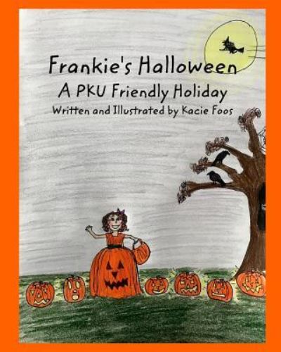 Cover for Kacie Foos · Frankie's Halloween A PKU Friendly Holiday (Paperback Book) (2017)