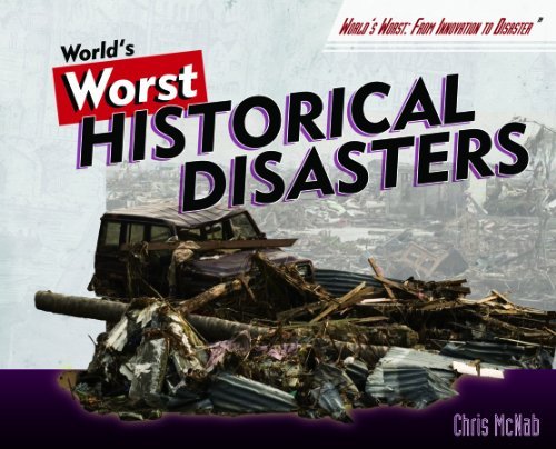 Cover for Chris Mcnab · World's Worst Historical Disasters (World's Worst: from Innovation to Disaster) (Gebundenes Buch) (2008)