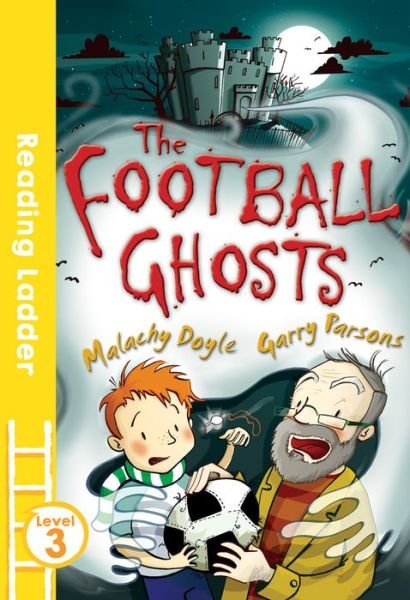 Cover for Malachy Doyle · The Football Ghosts - Reading Ladder Level 3 (Taschenbuch) (2016)