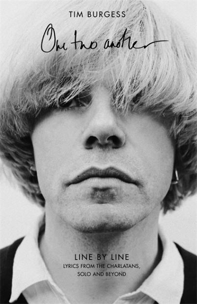 Tim Burgess - One Two Another. Lyrics From The Charalatans. Solo And Beyond - Tim Burgess - Books - CONSTABLE - 9781408715437 - July 15, 2021