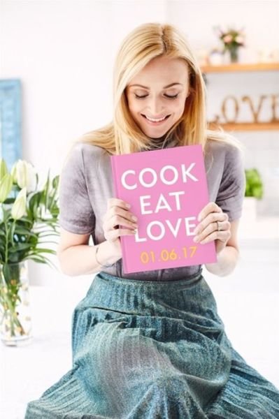 Cover for Fearne Cotton · Cook. Eat. Love. (Gebundenes Buch) (2017)