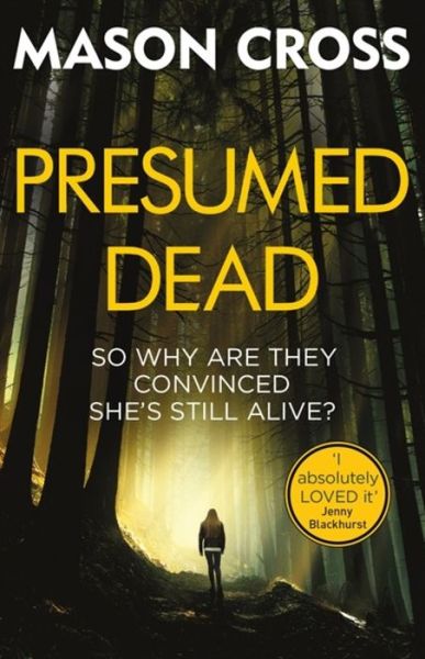 Cover for Mason Cross · Presumed Dead: Carter Blake Book 5 - Carter Blake Series (Paperback Book) (2018)