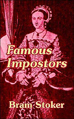 Famous Impostors - Bram Stoker - Books - Fredonia Books (NL) - 9781410103437 - August 21, 2003