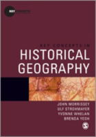 Cover for John Morrissey · Key Concepts in Historical Geography - Key Concepts in Human Geography (Hardcover Book) (2014)