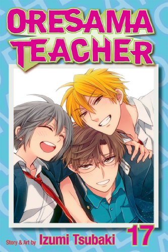 Cover for Izumi Tsubaki · Oresama Teacher, Vol. 17 - Oresama Teacher (Pocketbok) (2014)