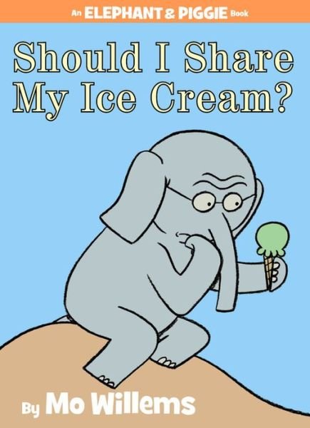 Cover for Mo Willems · Should I Share My Ice Cream? (An Elephant and Piggie Book) (Innbunden bok) (2011)
