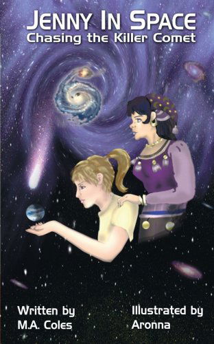 Cover for M.a. Coles · Jenny in Space: Chasing the Killer Comet (Paperback Book) (2007)