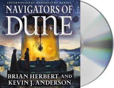 Cover for Brian Herbert · Navigators of Dune Book Three of the Schools of Dune Trilogy (CD) (2016)