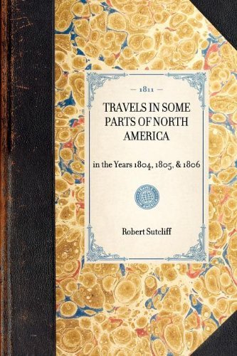 Cover for Robert Sutcliff · Travels in Some Parts of North America (Travel in America) (Pocketbok) (2003)