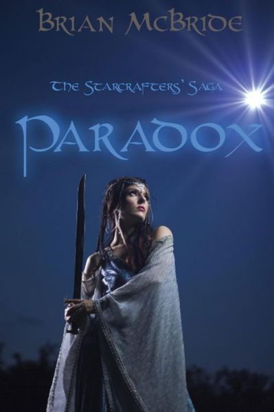 Paradox: the Starcrafters' Saga - Brian Mcbride - Livres - Outskirts Press - 9781432798437 - 24 juin 2013