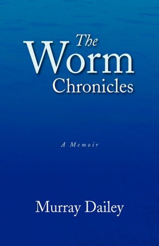 Cover for Murray Dailey · The Worm Chronicles (Hardcover Book) (2008)