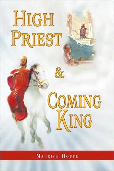 Cover for Maurice Hoppe · High Priest and Coming King (Pocketbok) (2009)