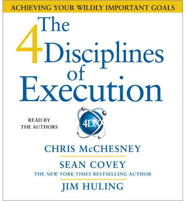 Cover for Sean Covey · The 4 Disciplines of Execution: Achieving Your Wildly Important Goals (Audiobook (CD)) [Abridged edition] (2012)