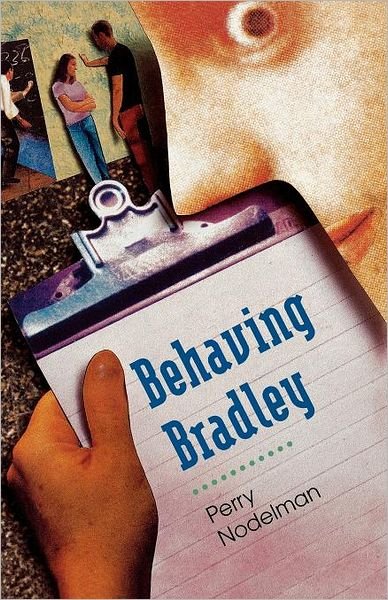 Cover for Perry Nodelman · Behaving Bradley (Paperback Book) (2010)
