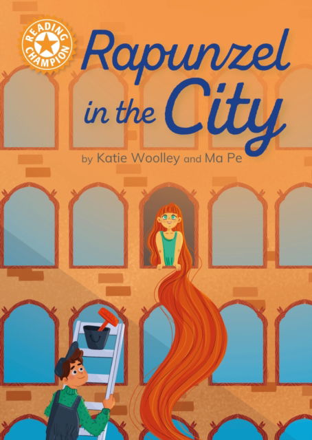 Cover for Katie Woolley · Reading Champion: Rapunzel in the City: Independent Reading Orange 6 - Reading Champion (Paperback Book) (2024)