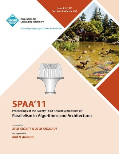 Cover for Spaa 11 Conference Committee · SPAA 11 Proceedings of the 23rd Annual Symposium on Parallelisms in Algorithms and Architectures (Paperback Bog) (2011)