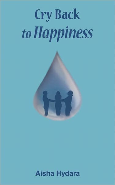 Cover for Aisha Hydara · Cry Back to Happiness (Pocketbok) (2011)