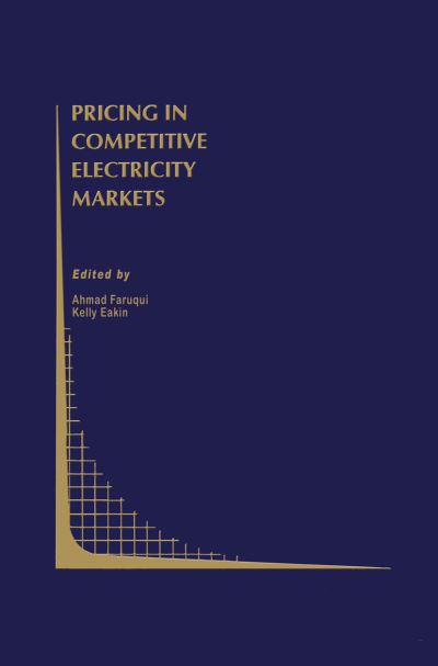 Cover for Ahmad Faruqui · Pricing in Competitive Electricity Markets - Topics in Regulatory Economics and Policy (Paperback Book) [Softcover reprint of the original 1st ed. 2000 edition] (2012)