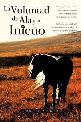 Cover for José Jiménez · La Voluntad De Ala Y El Inicuo (Paperback Book) [Spanish edition] (2012)