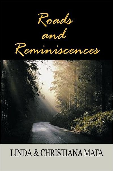 Cover for Mata, Linda &amp; Christiana · Roads and Reminiscences (Paperback Book) (2012)